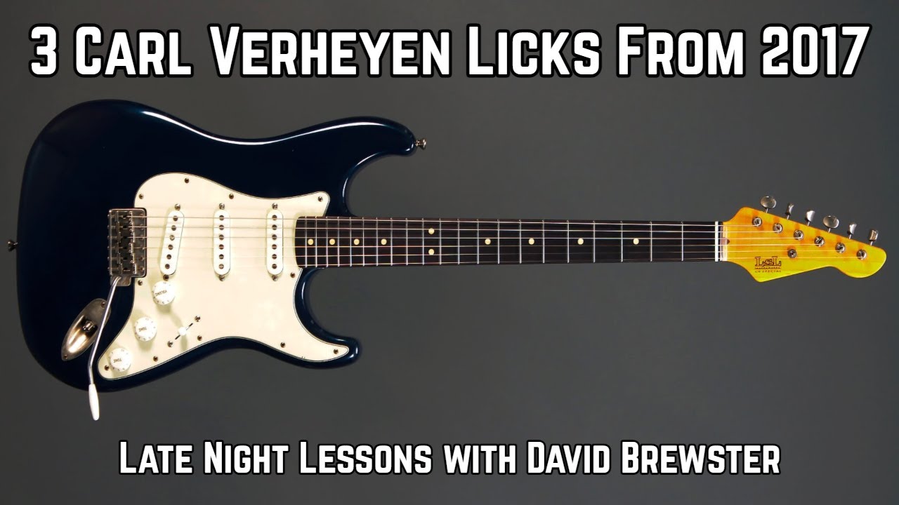 3 Carl Verheyen Licks From 2017