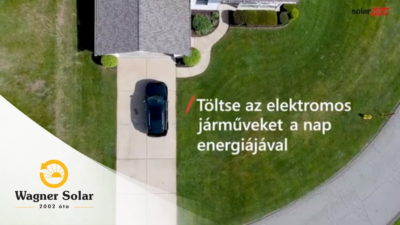SolarEdge elektromos j&aacute;rműt&ouml;lt&eacute;s napenergi&aacute;val │Wagner Solar