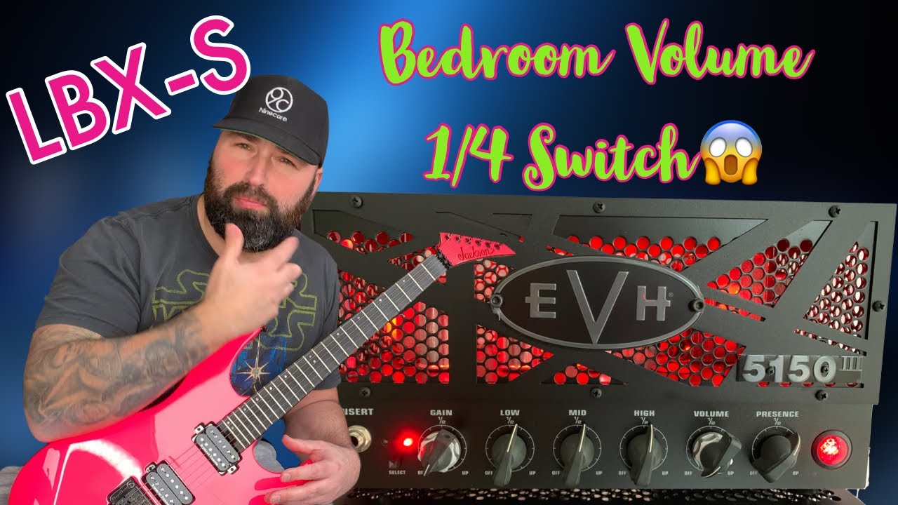 EVH5150iii LBX-S BEDROOM 1/4 POWER TEST,GREEN & RED CHANNELS VOLUME & GAIN TAPER?
