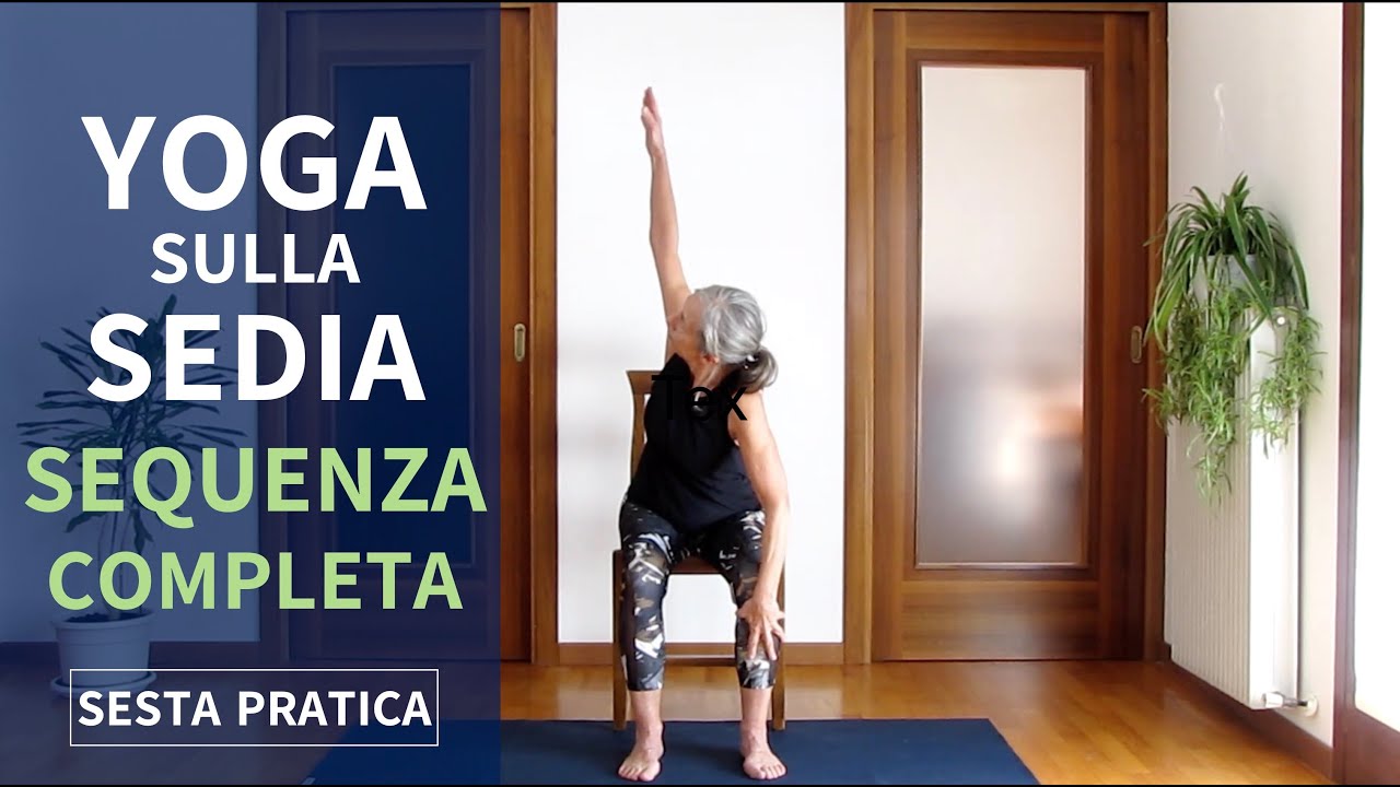 Yoga Sulla Sedia Senior Per Il Benessere Di Tutto Il Corpo - SESTA PRATICA
