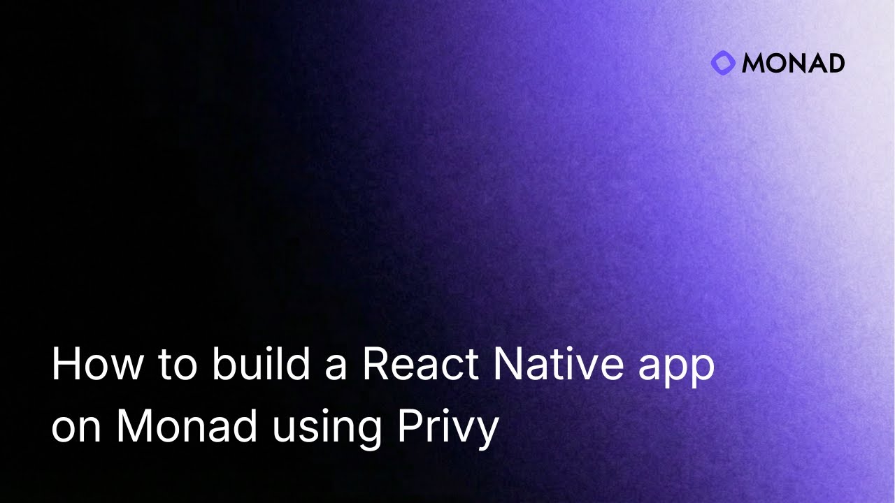 How to build a React Native app on Monad using Privy