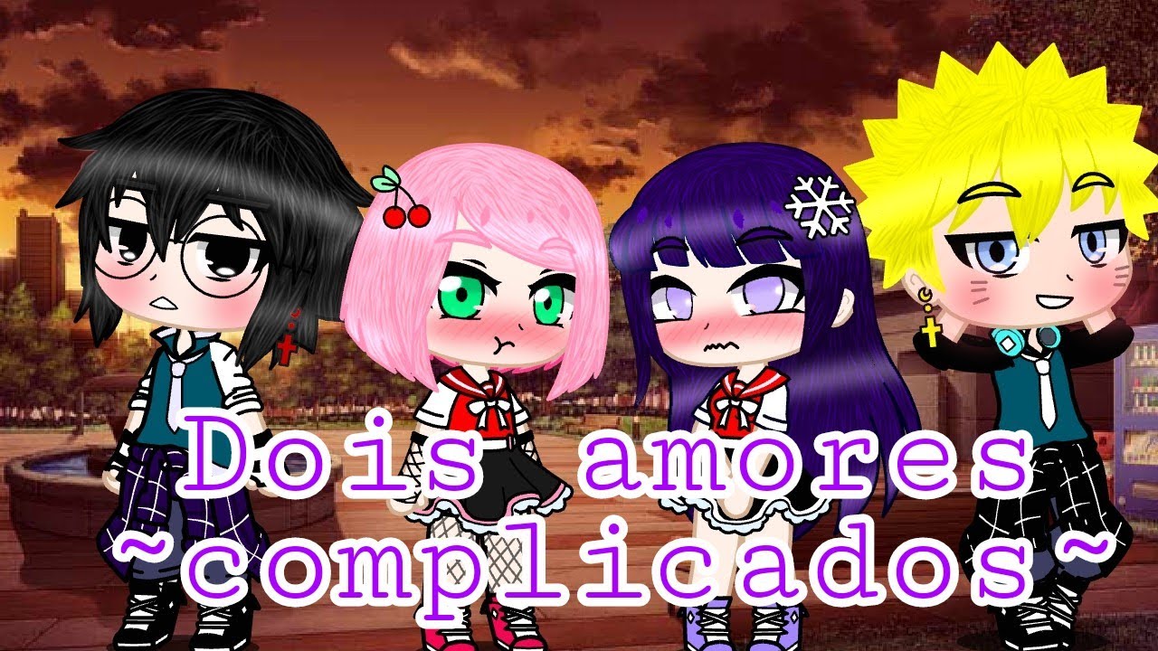 {•Dois amores complicados•} parte 1 (Naruhina e Sasusaku) (original)