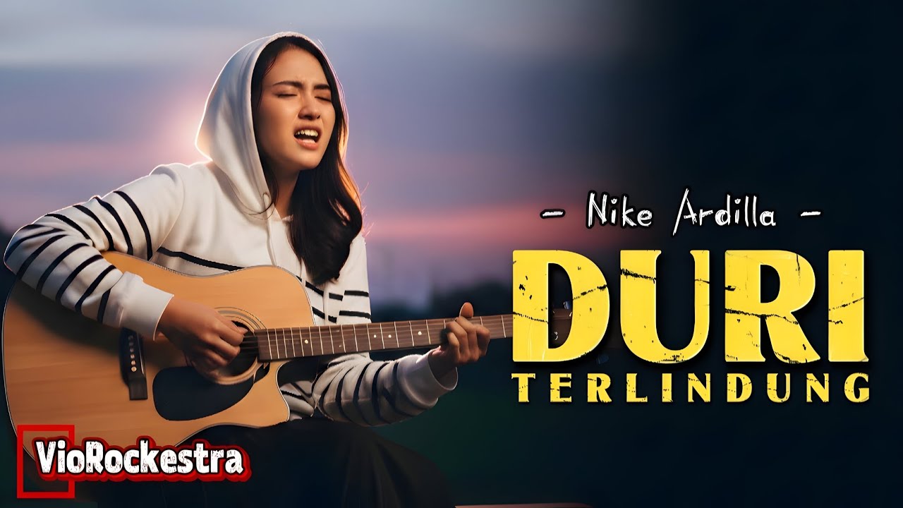 DURI TERLINDUNG – Nike Ardilla (Rock Version Cover) | VioRockestra