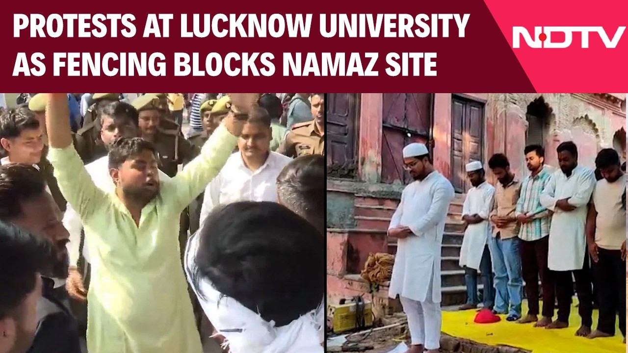 Lucknow University | Protests Erupt At Lucknow University As Fencing Blocks Access To Namaz Site