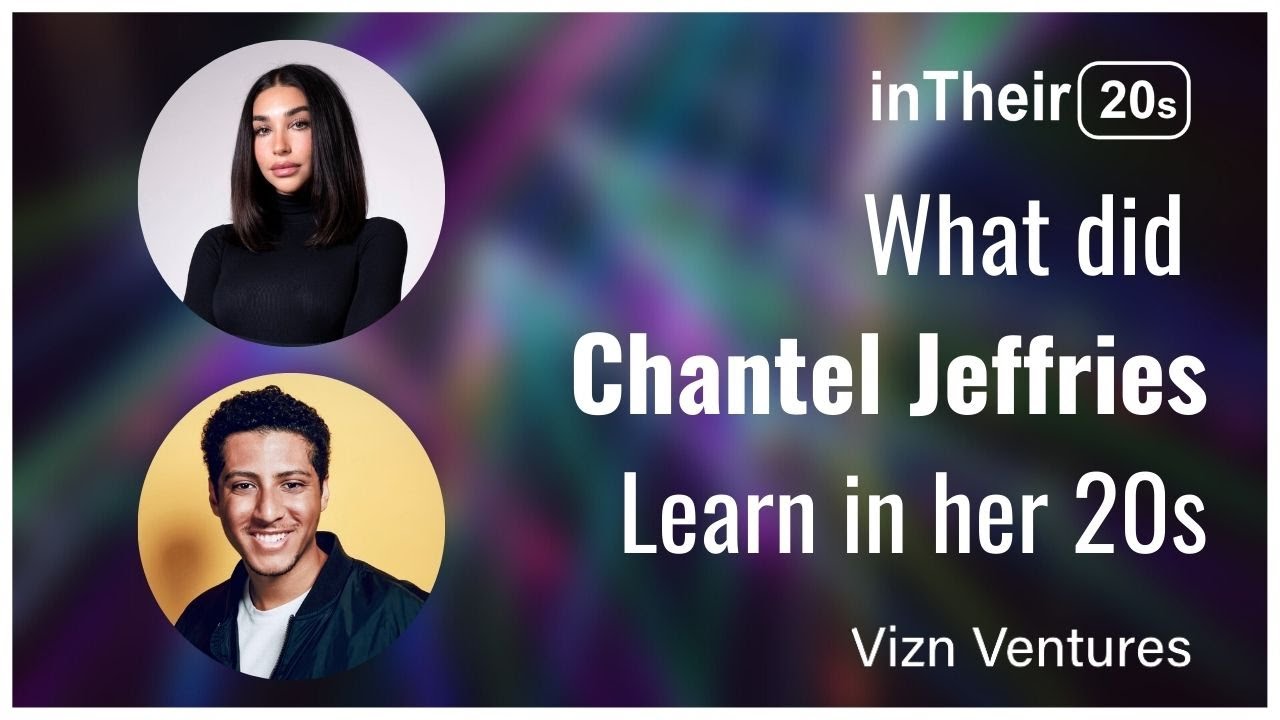 What did Chantel Jeffries Learn in her 20s