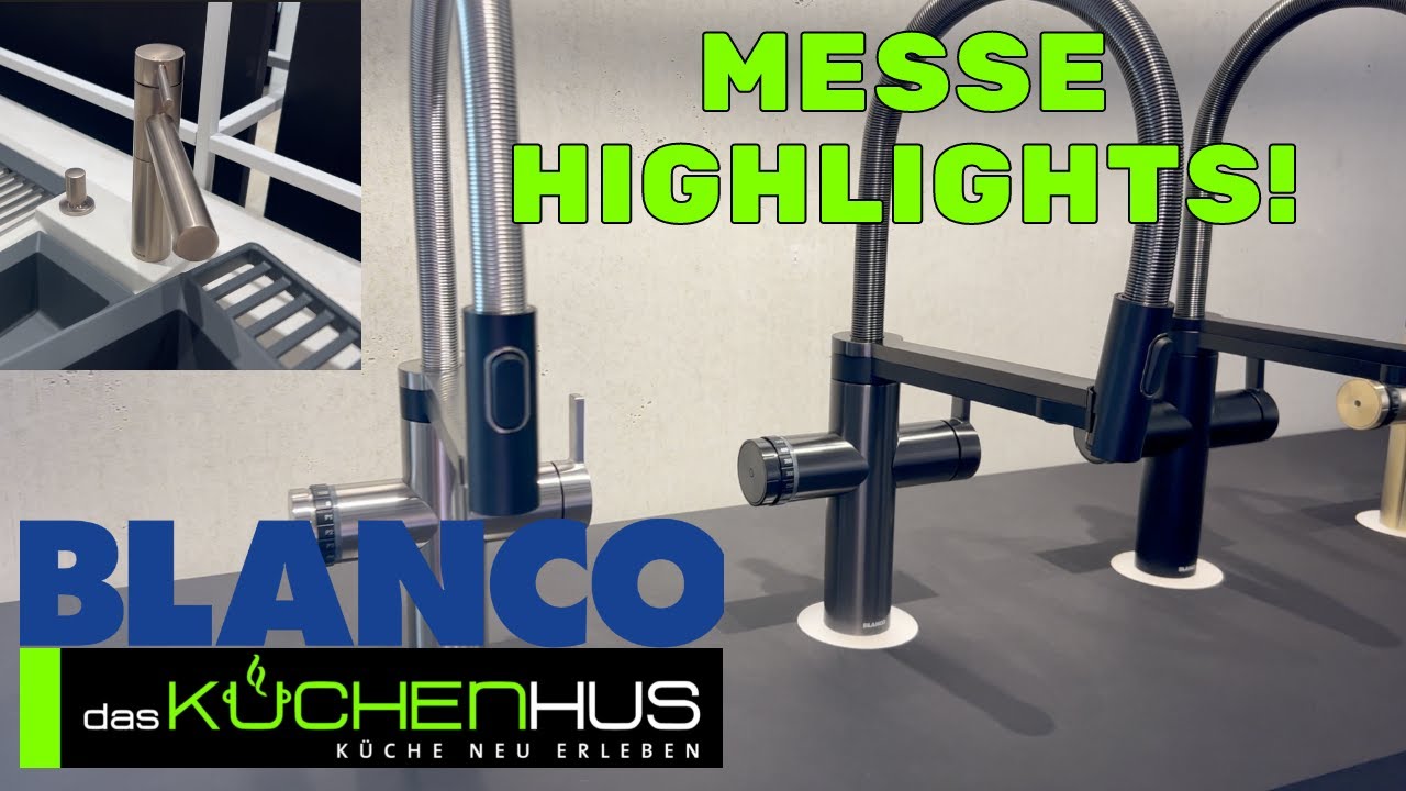 Weltneuheiten bei Blanco! Messe Highlights 2023
