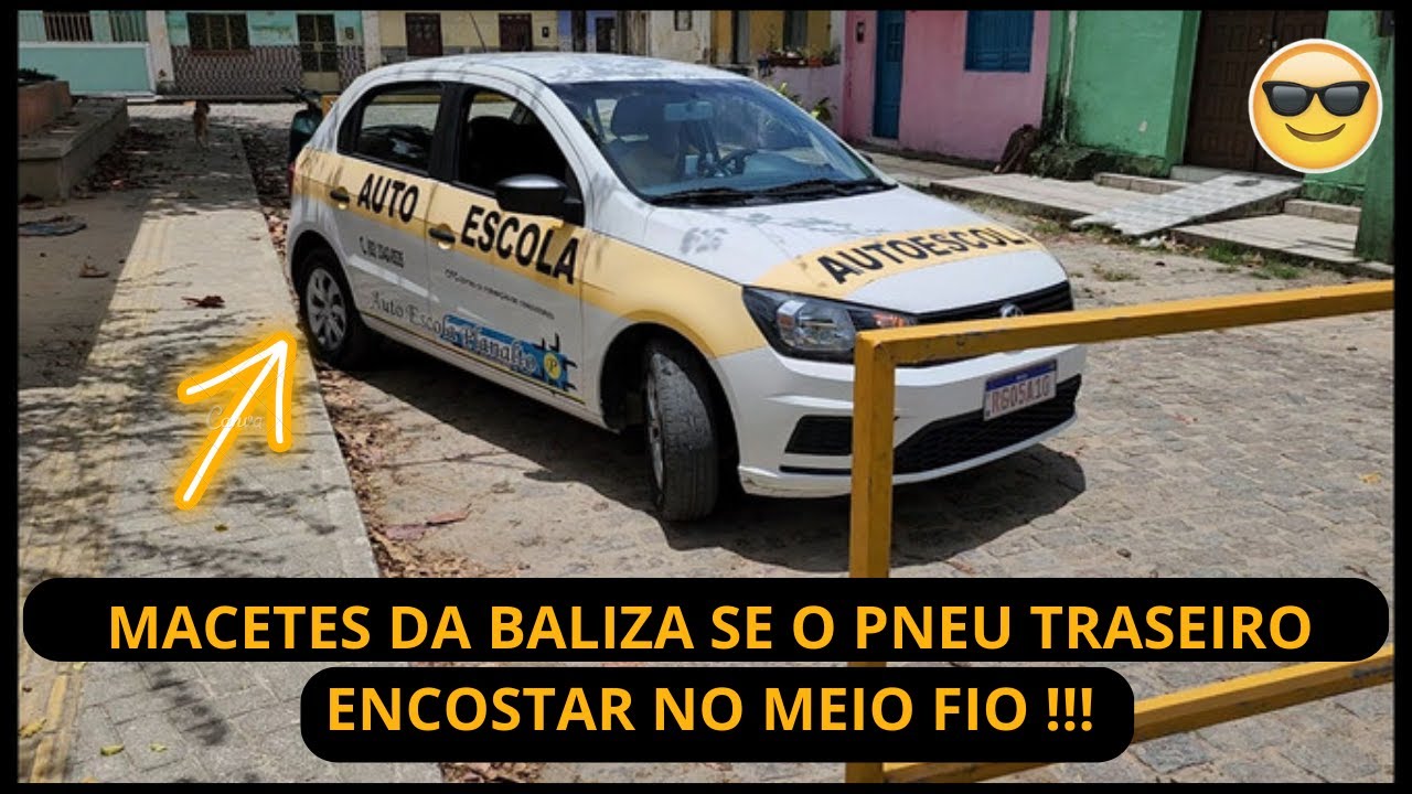 COMO CORRIGIR A BALIZA SE O PNEU TRASEIRO ENCOSTAR NO MEIO FIO? SITUAÇÕES DE BALIZA, O QUE FAZER?