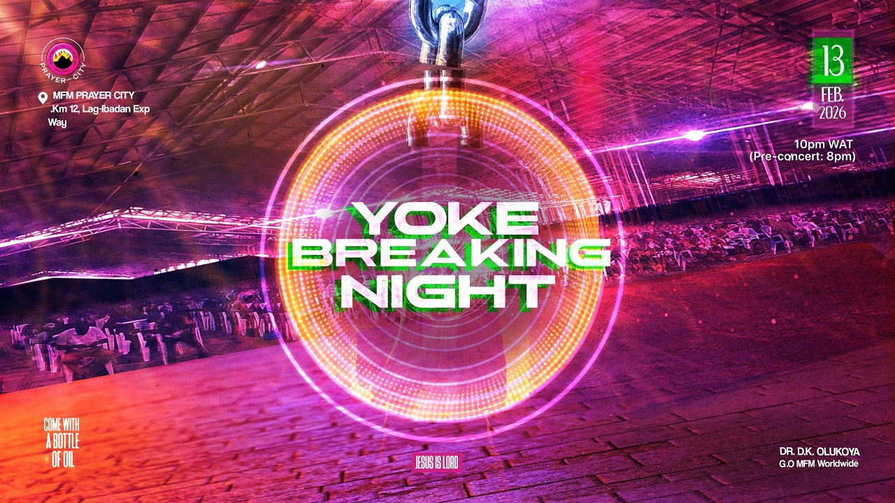 YOKE BREAKING NIGHT || 13-02-2026 || MFM PRAYER CITY