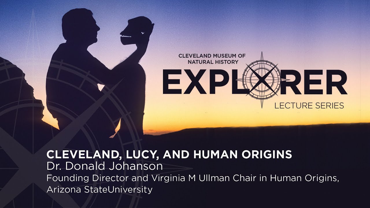 Explorer Lecture: Dr. Donald Johanson, 