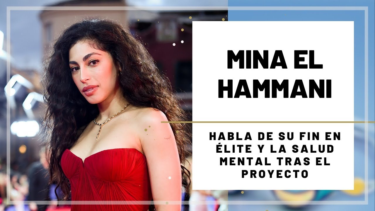 MINA EL HAMMANI se DESPIDE de ÉLITE y MANDA un CONSEJO | Hoy Magazine