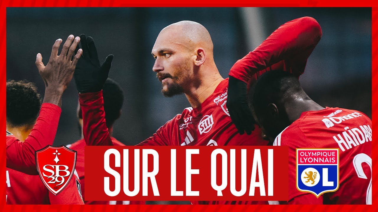 𝗦𝘂𝗿 𝗹𝗲 𝗾𝘂𝗮𝗶 ⚓️ Stade Brestois 29 2-1 Olympique Lyonnais