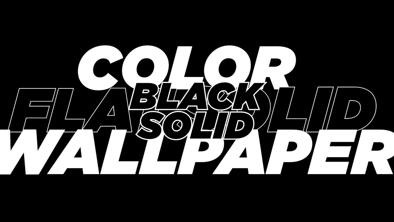 Black Solid Flat Color Wallpaper 1 Hour