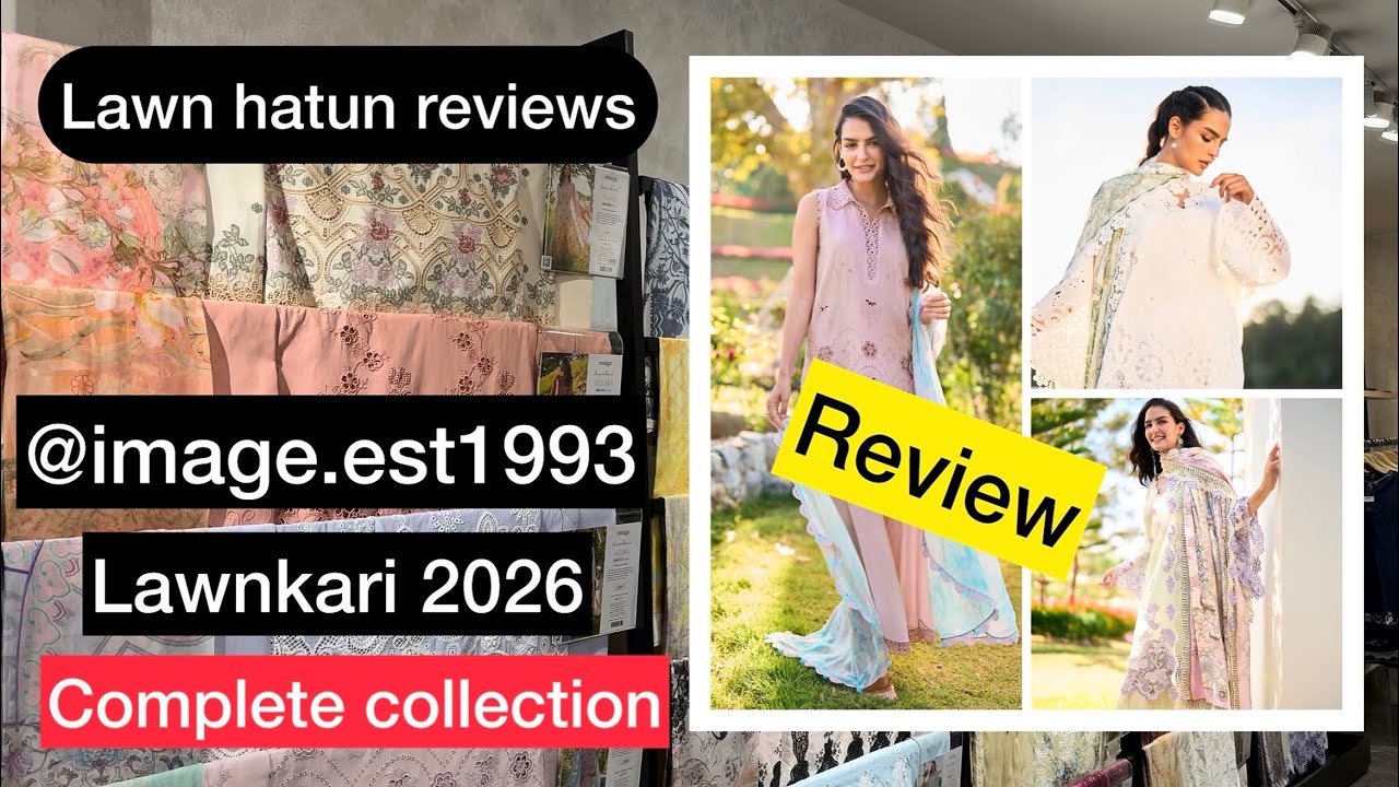 @image.est1993 lawnkari 2026 | lawn hatun reviews