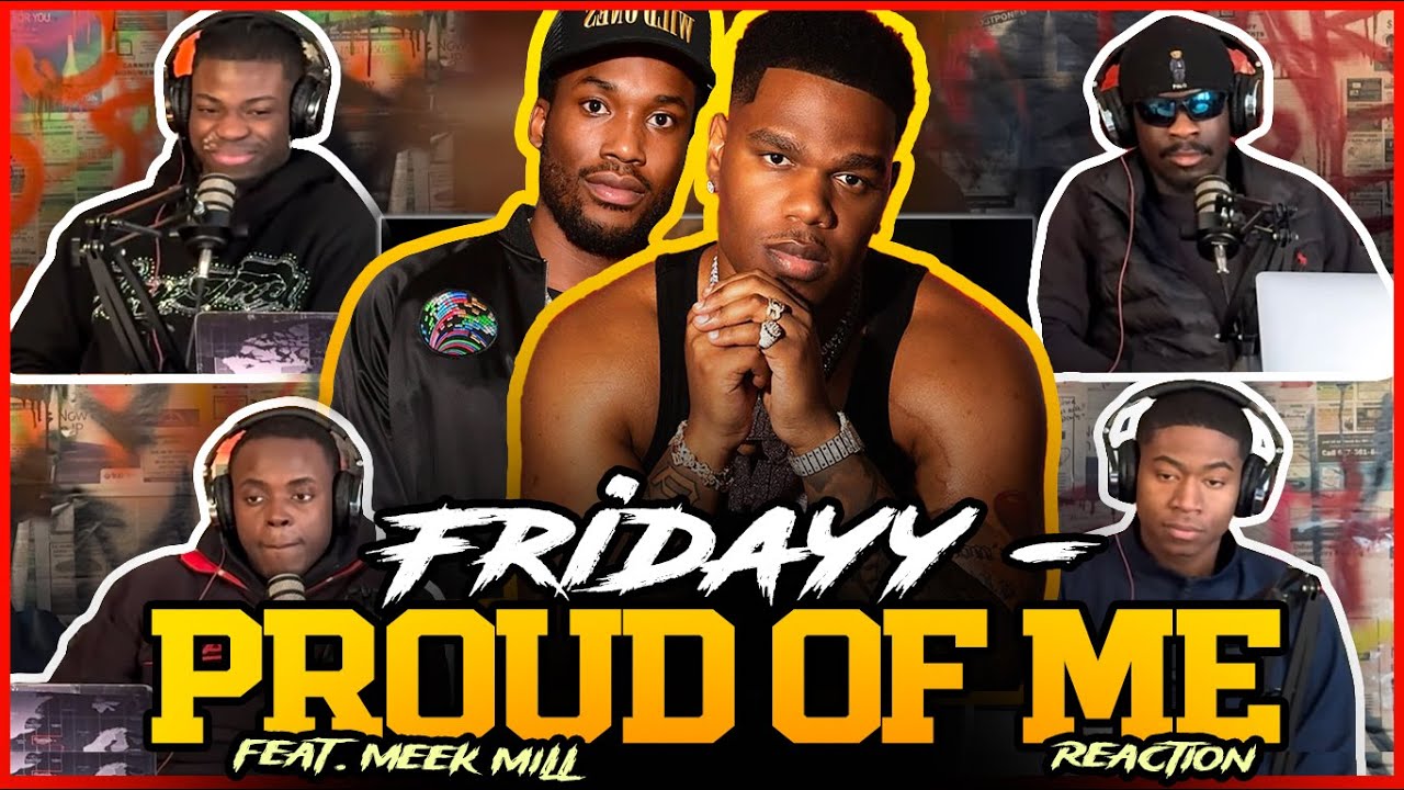 Fridayy - Proud Of Me Feat. Meek Mill (Official Video) | Reaction