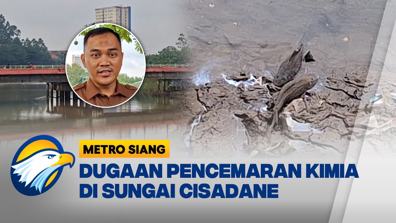 Dugaan Pencemaran bahan Kimia Sungai Cisadane [Metro Siang]