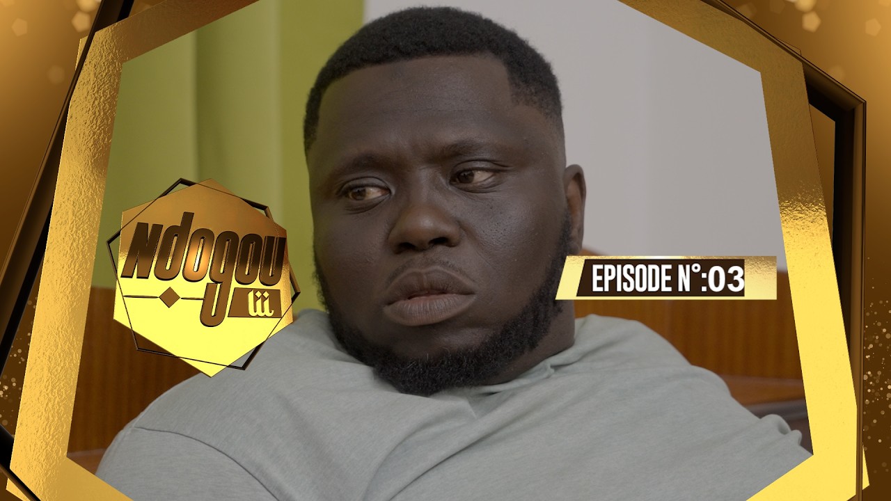 EPISODE 3 NDOGOU LI 2026