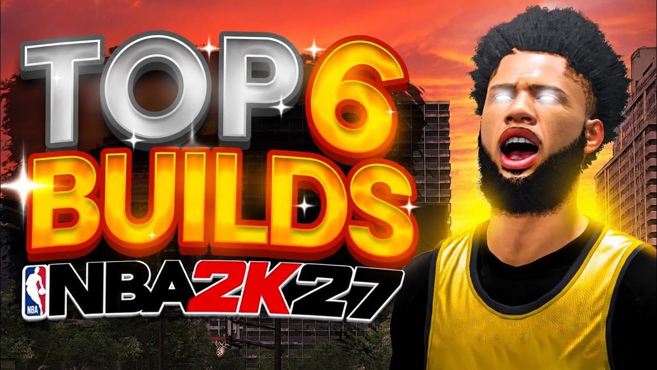 TOP 6 BEST BUILDS for EVERY PLAYSTYLE on NBA 2K27