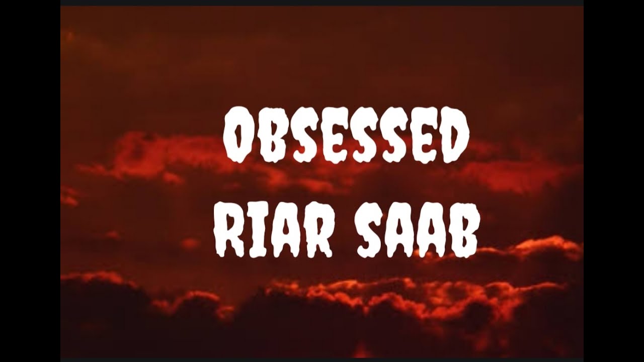 Rair Saab, Abhijay sharma- Obsessed (Lyrics)