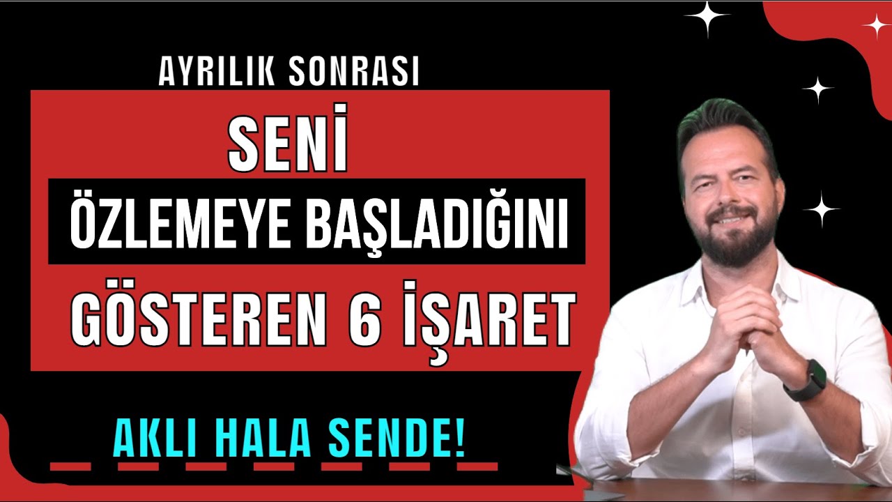 AYRILIK SONRASINDA SENİ ÖZLEMEYE BAŞLADIĞINI GÖSTEREN İŞARETLER