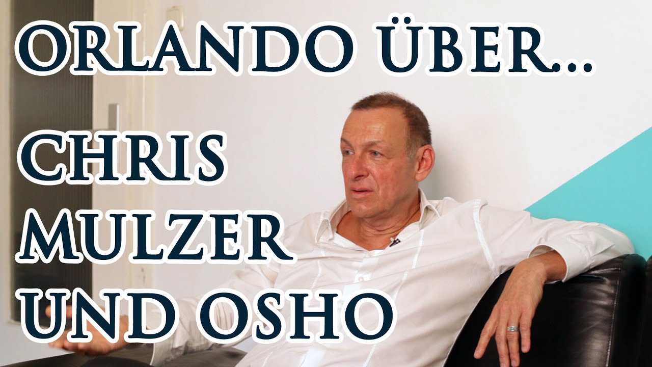 Chris Mulzer: Orlando Owen über Chris Mulzer & Osho (Interview)