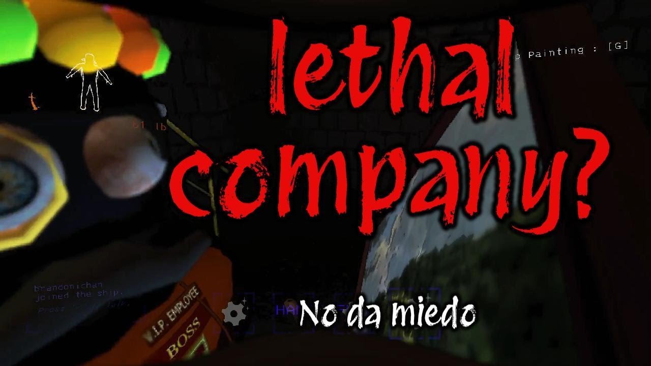 Lethal company NO asusta