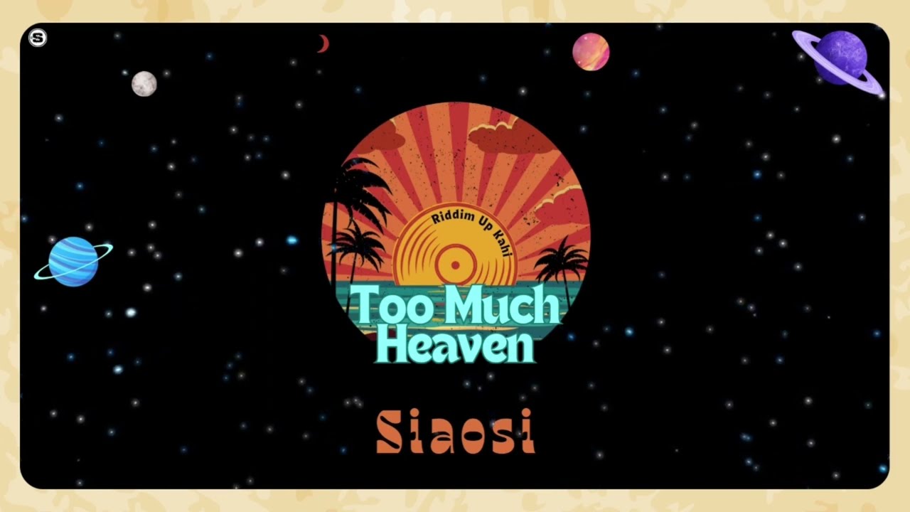 Siaosi - Too Much Heaven (Lyric Video)