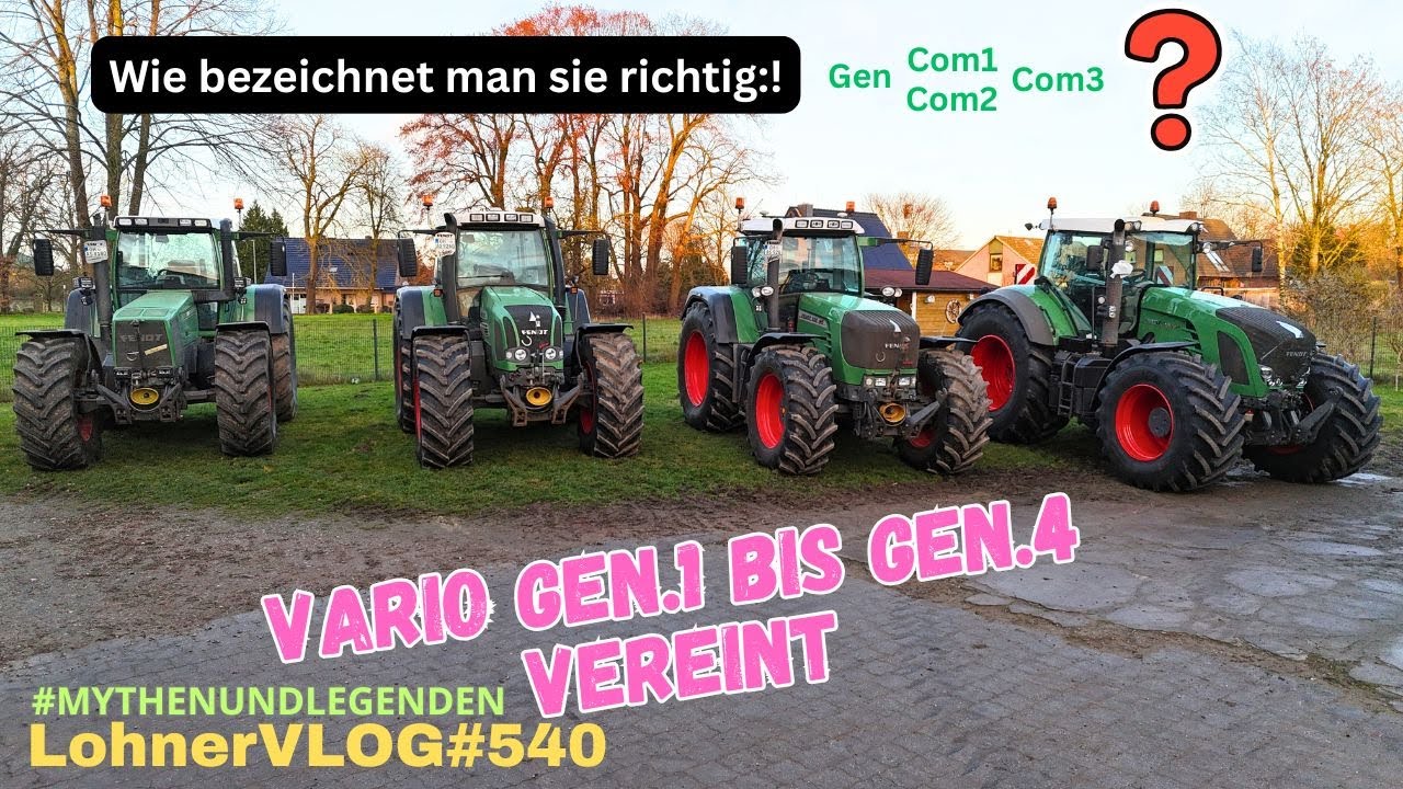 LohnerVLOG#540 Fendt Vario Gen1 bis 4 Aufkl&auml;rungsvideo I Wie ist die Bezeichnung: Com1/2/3 AdBlue?