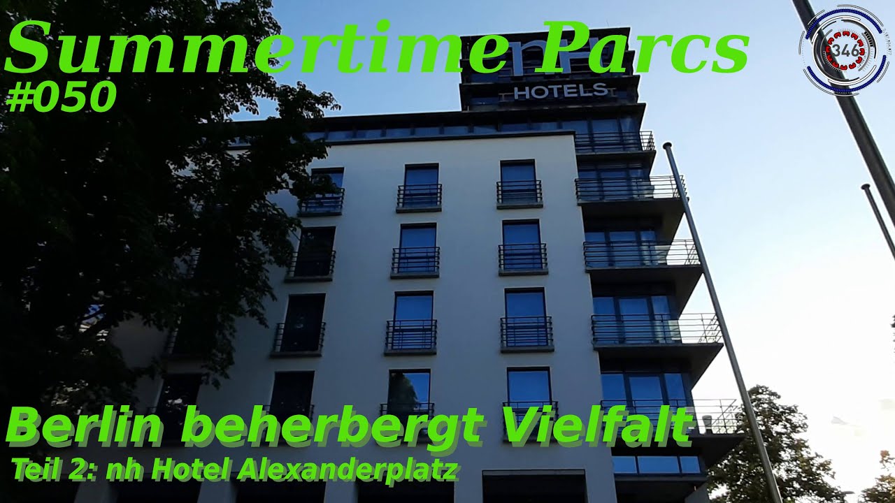 Berlin beherbergt Vielfalt - Teil 2: nh Hotel Alexanderplatz | STP #050