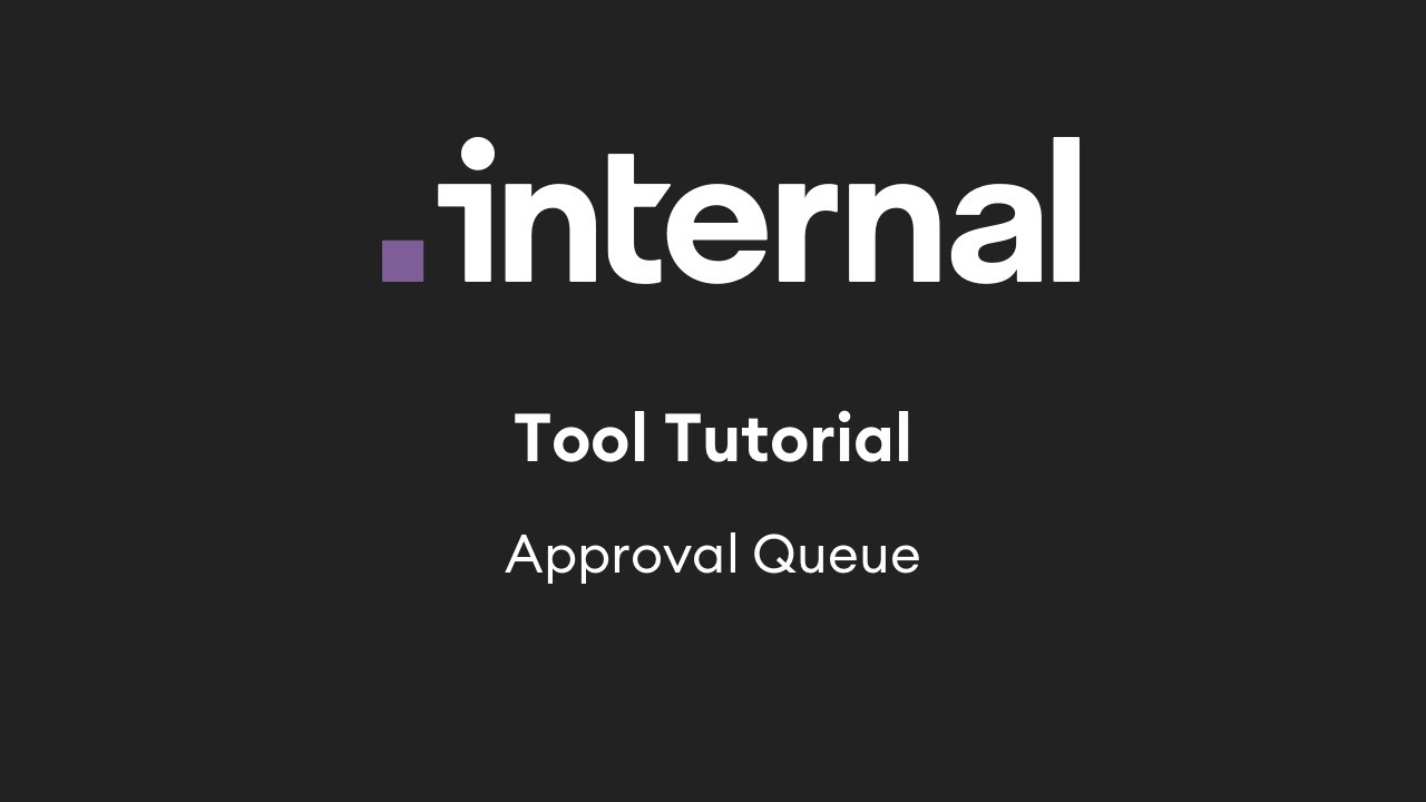 Internal Tool Tutorial: Approval Queue
