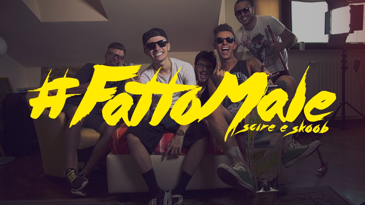 SCIRE & SKOOB - #FATTOMALE (OFFICIAL VIDEO)
