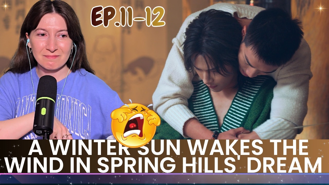 寒陽風起春山境 A Winter Sun Wakes the Wind in Spring Hills' Dream EP.11-12🍂Reaction @GagaOOLalaOfficial