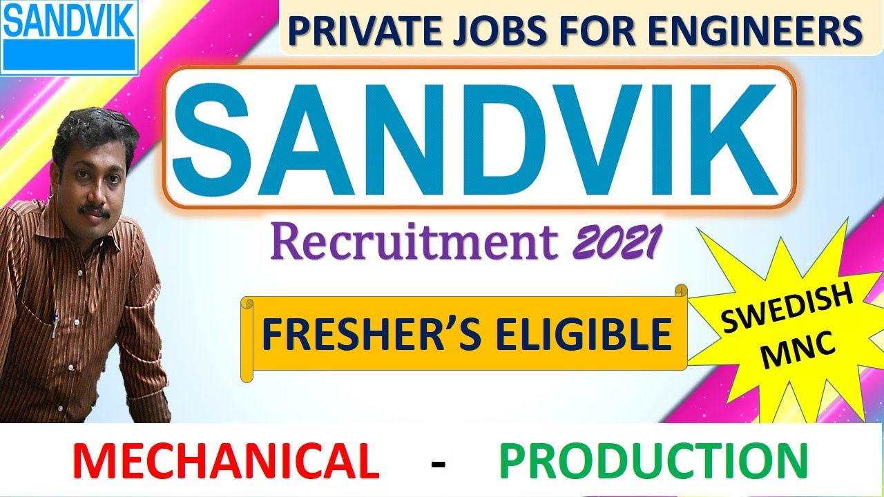 Sandvik recruitment 2021 | PRIVATE JOB | SANDVIK | FRESHER’S JOB | Mechanical engineering jobs