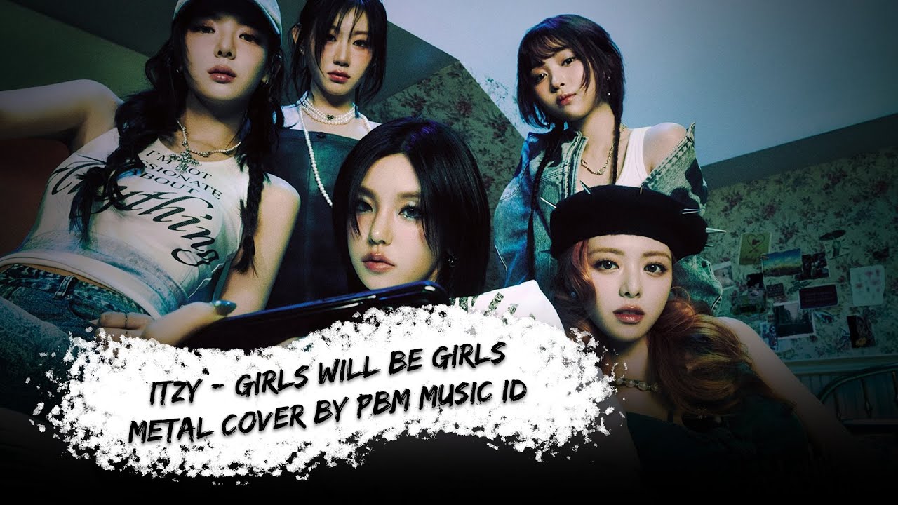 ITZY - Girls Will Be Girls (Metal Cover)
