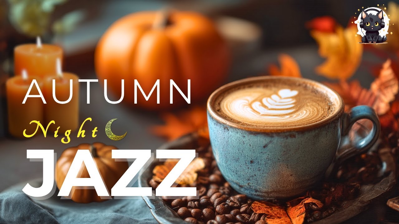 Cozy Autumn Night Jazz 🌙  Bossa Nova Piano for Relax & Study