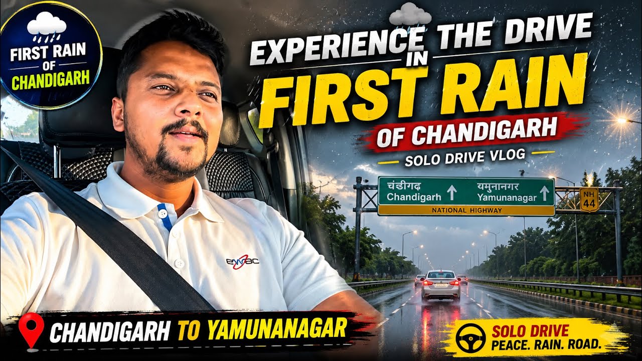 Experience The Drive In First Rain Of Chandigarh | Solo Driving From Chandigarh To Yamunanagar 
