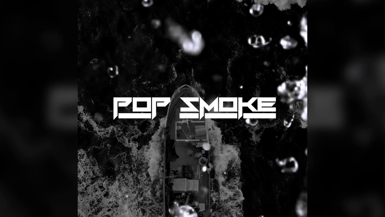 Pop Smoke - Drive The Boat (Official Audio)