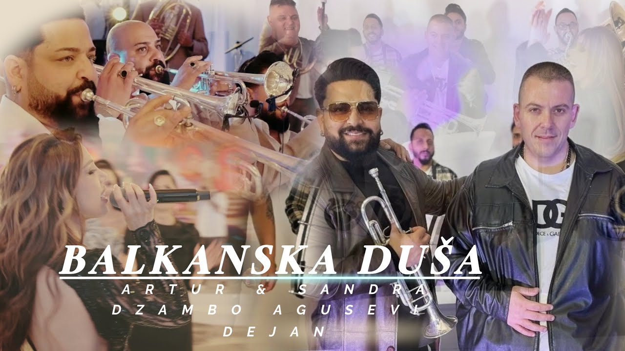 SANDRA ALEXANDROVA, ARTUR & DZAMBO AGUSEVI ORCHESTRA & DEJAN - BALKANSKA DUŠA (OFFICIAL VIDEO 2025)