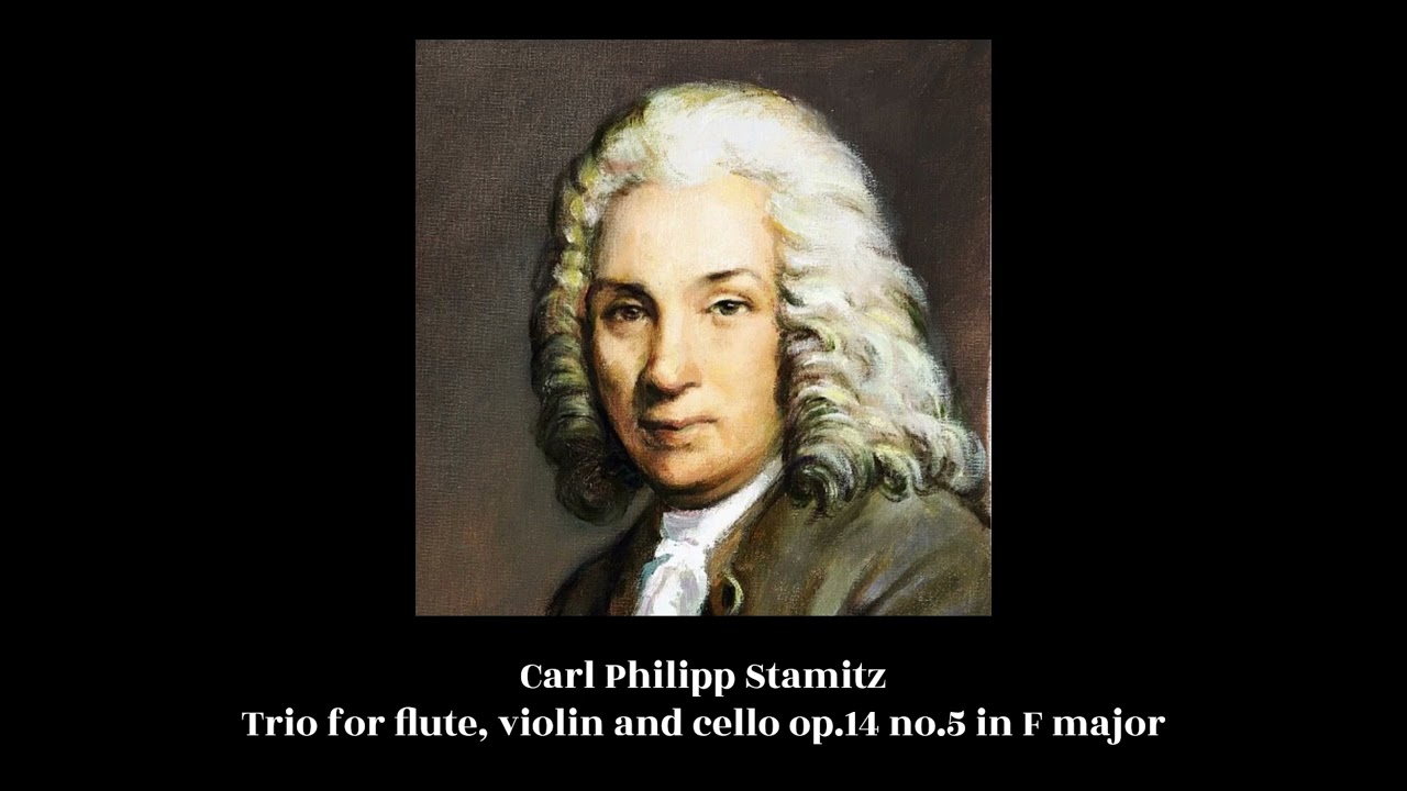 Carl Philipp Stamitz - Trio for flute, violin and cello op.14 no.5 in F major