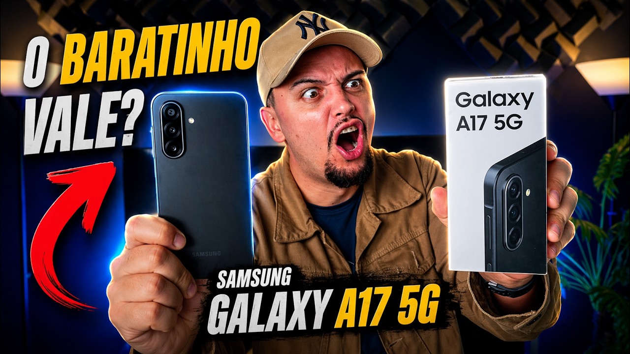 😍 NOVO Galaxy A17 5G – O BARATINHO DA SAMSUNG CHEGOU!