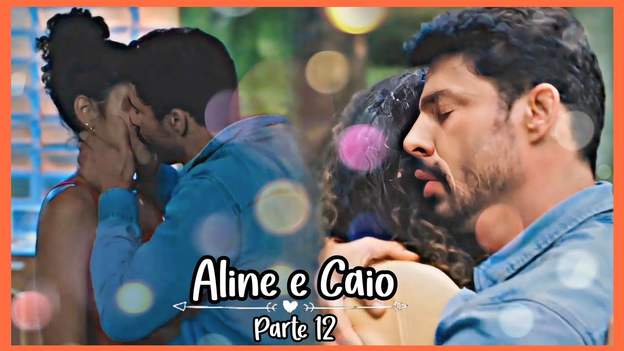 A HISTÓRIA DE ALINE E CAIO PARTE 12 (Comentada).