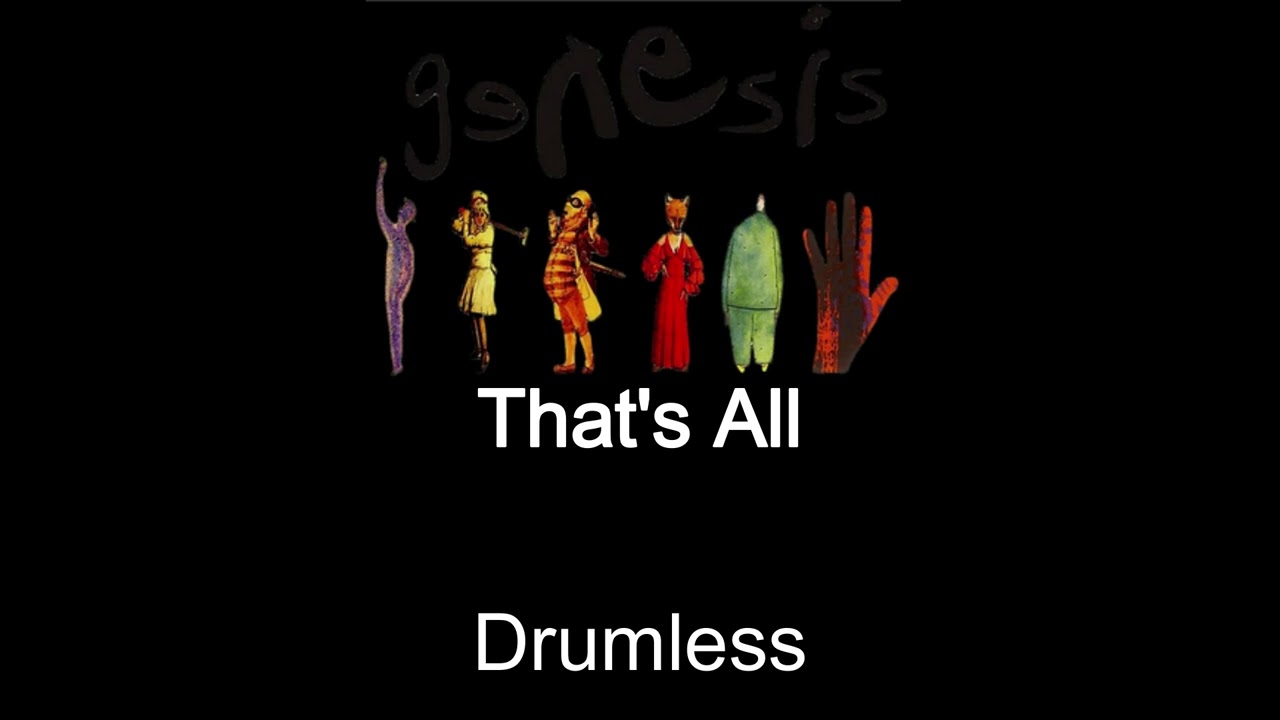 Genesis That's All Drumless