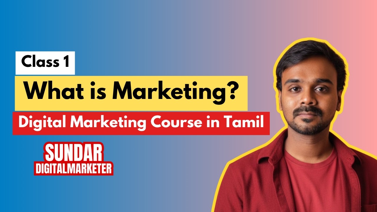 What is Marketing? | Learn Digital Marketing Course in Tamil | Sundar Digital Marketer🔥