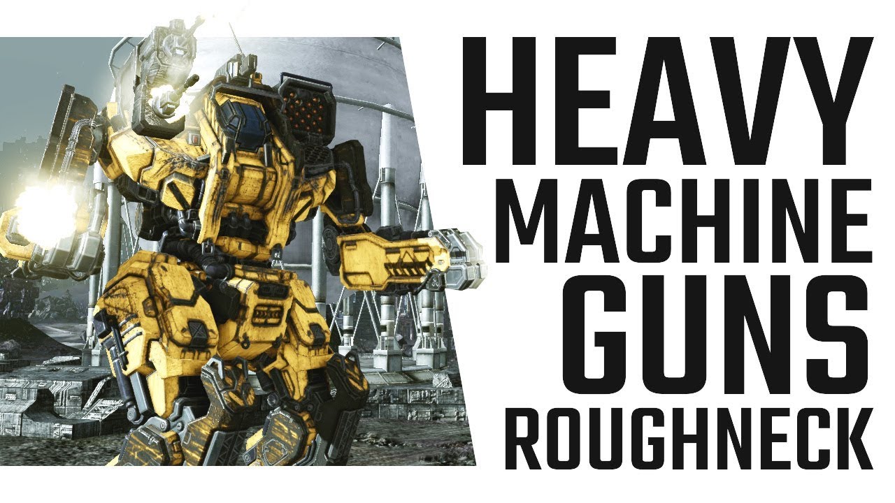 The Huggernaut! Heavy Machine Gun Roughneck! Mechwarrior Online The Daily Dose #390