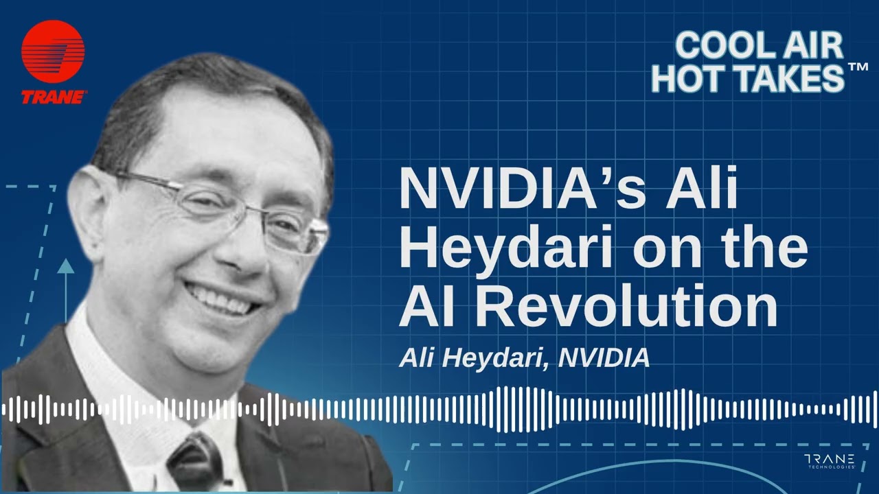 Cool Air, Hot Takes S3E1 - NVIDIA's Ali Heydari on the AI Revolution