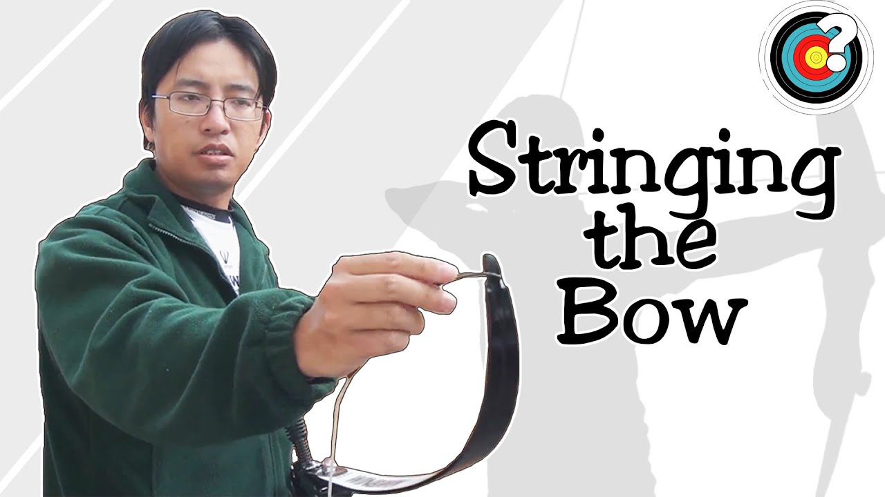 Archery | How to String a Bow