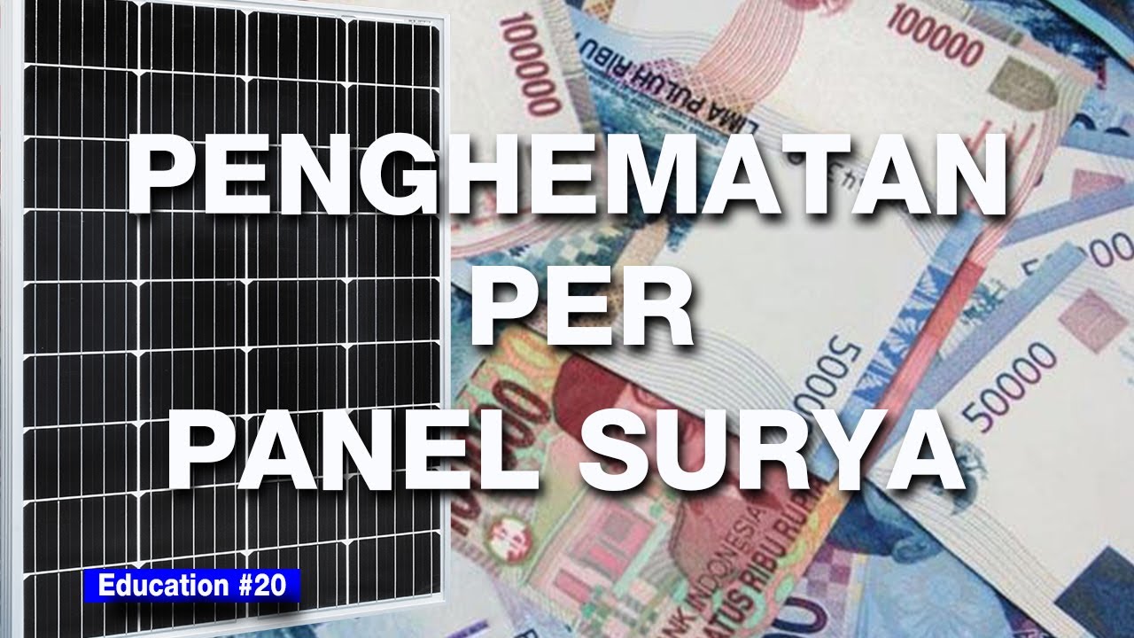 Education #20: Penghematan Per Panel Surya