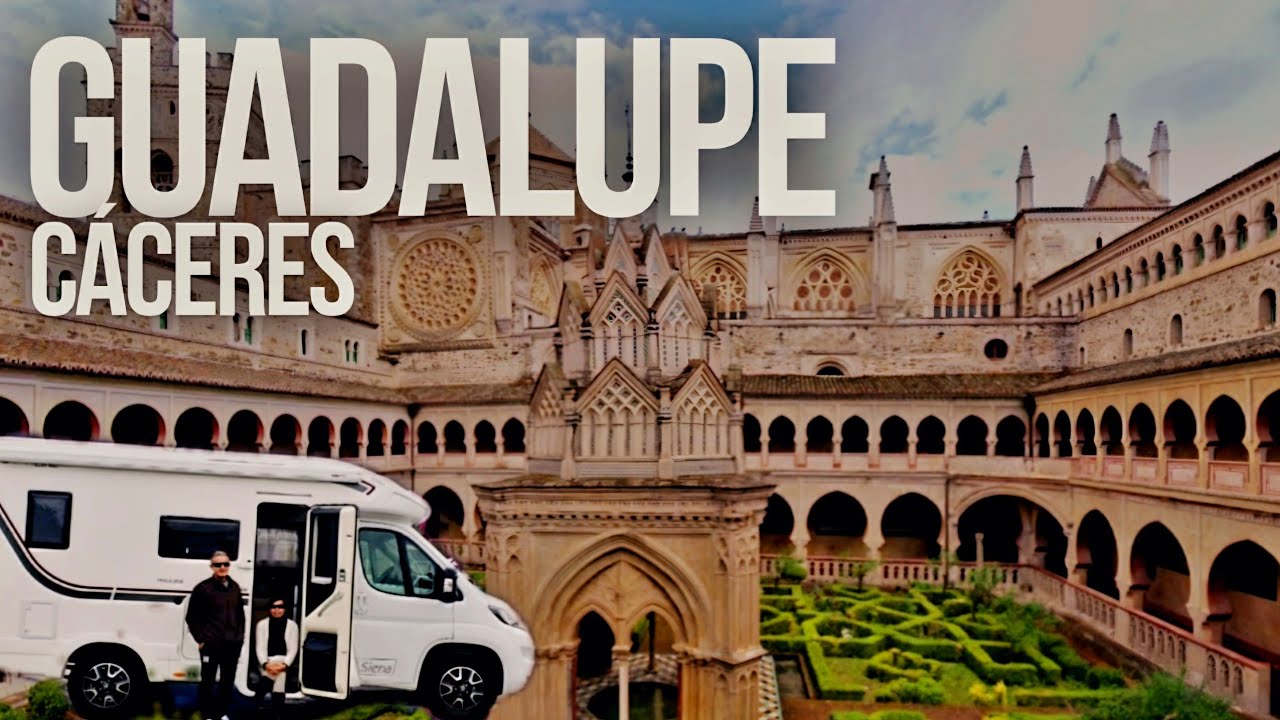 🛑 GUÍA DE VIAJE por GUADALUPE Cáceres‼️PUEBLO ESPECTACULAR‼️ Qué Ver y Hacer🍿 Aparcar AUTOCARAVANAS