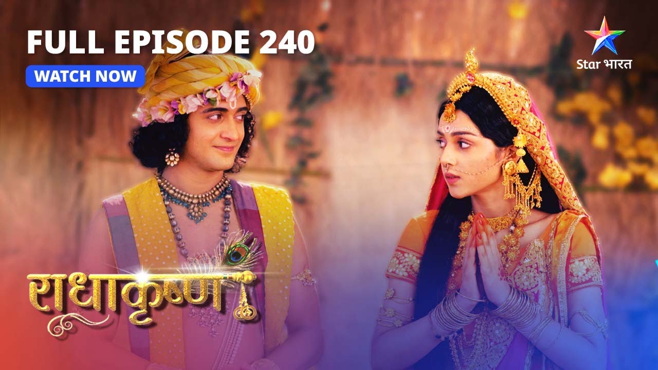 FULL EPISODE-240 |  Krishn ne Radha ko banaaya apna Guru | RadhaKrishn #starbharat