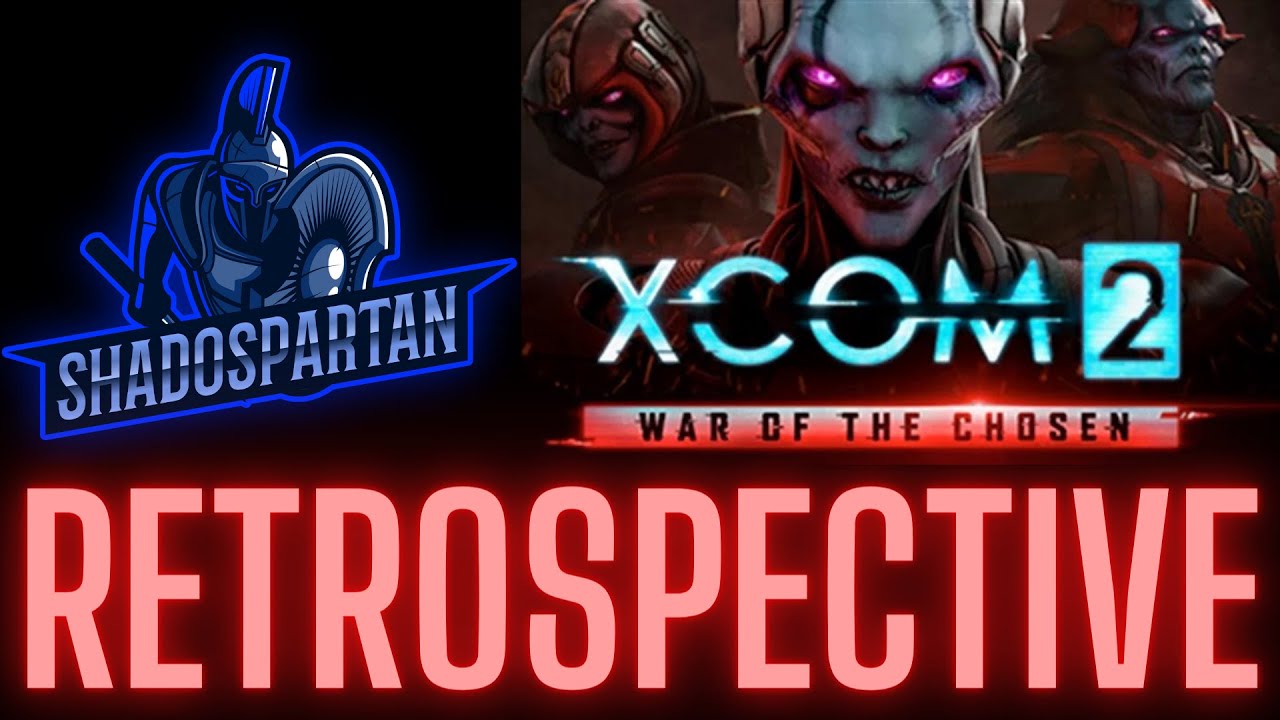 XCOM 2: War of the Chosen Retrospective