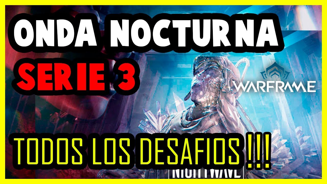 WARFRAME | ONDA NOCTURNA SERIE 3 